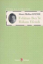 Felatun Bey’le Rakım Efendi - Kurgan Edebiyat