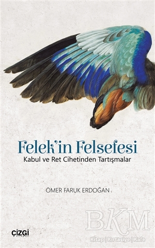 Felek`in Felsefesi - Çizgi Kitabevi Yayınları