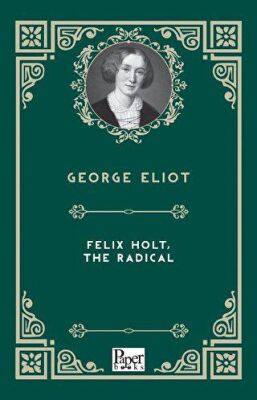 Felix Holt, The Radical - 1