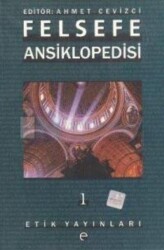 Felsefe Ansiklopedisi 1 - Etik Yayınları