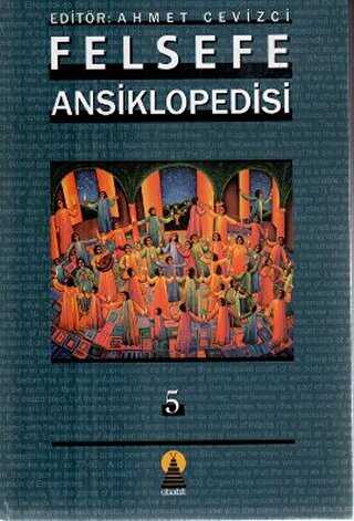 Felsefe Ansiklopedisi 5 - Ebabil Yayınları
