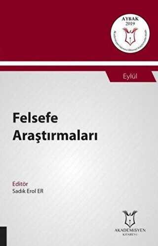 Felsefe Araştırmaları AYBAK 2019 Eylül - Akademisyen Kitabevi
