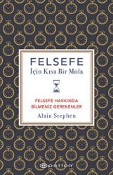 Felsefe İçin Kısa Bir Mola - Epsilon Yayınevi