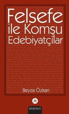 Felsefe ile Komşu Edebiyatçılar - 1
