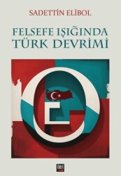 Felsefe Işığında Türk Devrimi - İleri Yayınları