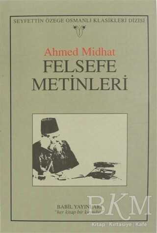 Felsefe Metinleri - Babil Yayınları - Erzurum