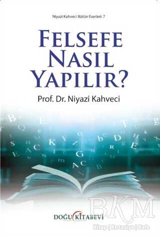 Felsefe Nasıl Yapılır? - Doğu Kitabevi