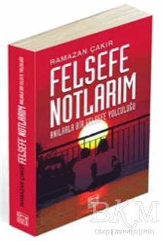 Felsefe Notlarım - Anahtar Kitaplar Yayınevi