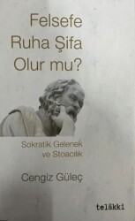 Felsefe Ruha Şifa Olur mu? - Telakki Yayınları