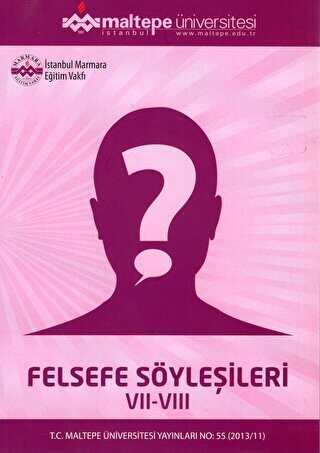 Felsefe Söyleşileri VII-VIII - Maltepe Üniversitesi Yayınları