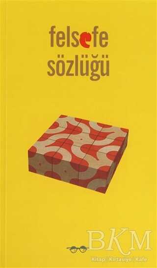 Felsefe Sözlüğü - Kafe Kültür Yayıncılık