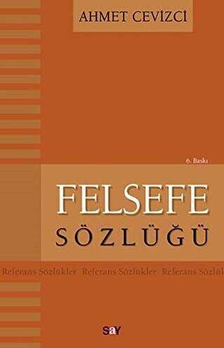 Felsefe Sözlüğü - Say Yayınları