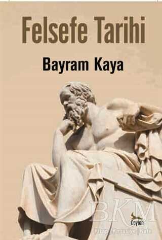 Felsefe Tarihi - Ceylan Yayınları