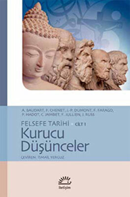 Felsefe Tarihi Cilt 1: Kurucu Düşünceler kapağı