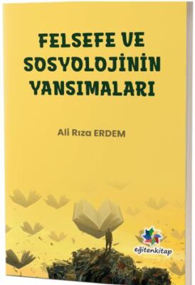 Felsefe ve Sosyolojinin Yansımaları - 1