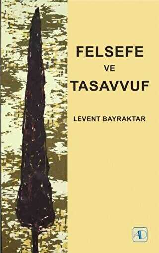 Felsefe ve Tasavvuf - Aktif Düşünce Yayınları