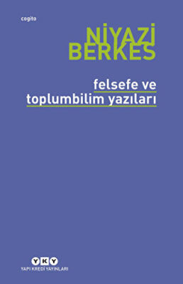 FELSEFE VE TOPLUMBİLİM YAZILARI - 1