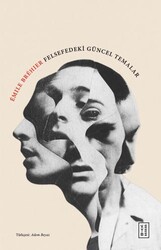 Felsefedeki Güncel Temalar - Ketebe Yayınları