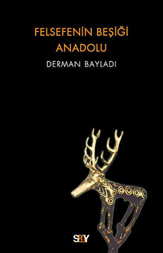 Felsefenin Beşiği Anadolu - Say Yayınları