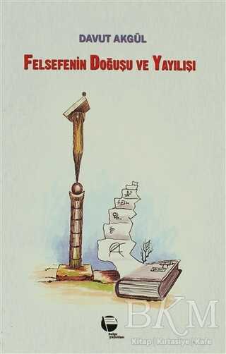 Felsefenin Doğuşu ve Yayılışı - Belge Yayınları