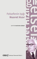 Felsefenin Işığı Nusret Hızır - Çizgi Kitabevi Yayınları