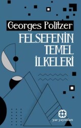 Felsefenin Temel İlkeleri - Yar Yayınları