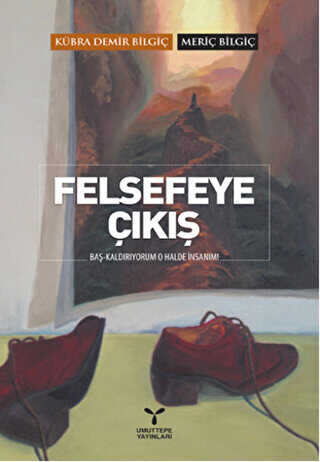 Felsefeye Çıkış - Umuttepe Yayınları