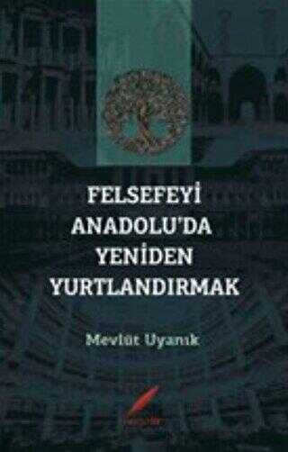 Felsefeyi Anadolu’da Yeniden Yurtlandırmak - Kırmızılar