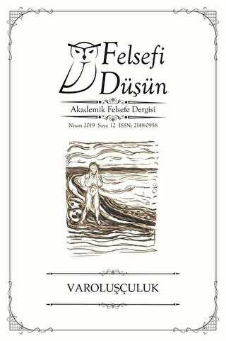 Felsefi Düşün Akademik Felsefe Dergisi Sayı: 12 - Nisan 2019 - Pinhan Yayıncılık