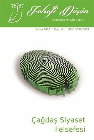 Felsefi Düşün Akademik Felsefe Dergisi Sayı: 4 - Nisan 2015 - Pinhan Yayıncılık