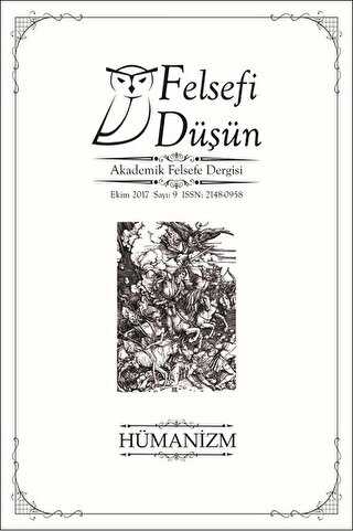 Felsefi Düşün Akademik Felsefe Dergisi Sayı: 9 - Ekim 2017 - Pinhan Yayıncılık