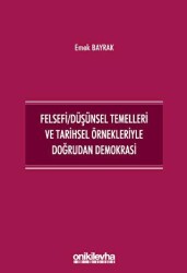 Felsefi-Düşünsel Temelleri ve Tarihsel Örnekleriyle Doğrudan Demokrasi - On İki Levha Yayınları