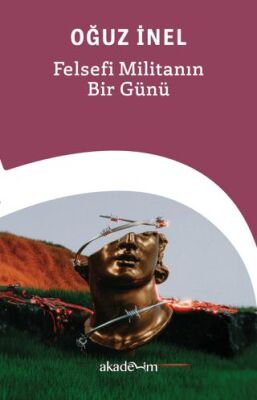 Felsefi Militanın Bir Günü - 1