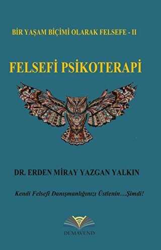 Felsefi Psikoterapi - Demavend Yayınları