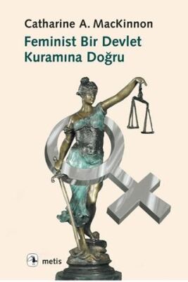 Feminist Bir Devlet Kuramına Doğru - 1