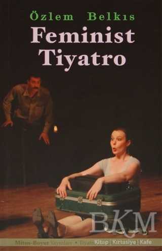 Feminist Tiyatro - Mitos Boyut Yayınları