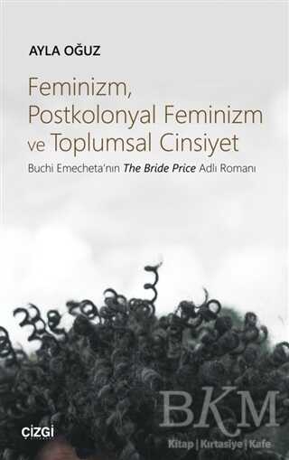 Feminizm Postkolonyal Feminizm ve Toplumsal Cinsiyet