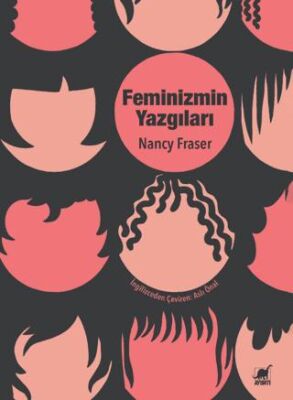 Feminizmin Yazgıları: Devlet Güdümlü Kapitalizmden Neoliberal Krize - 1