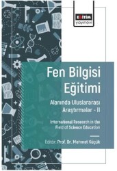 Fen Bilgisi Eğitimi Alanında Uluslararası Araştırmalar - II - Eğitim Yayınevi - Bilimsel Eserler