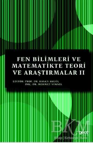 Fen Bilimleri ve Matematikte Teori ve Araştırmalar 2 - Gece Kitaplığı