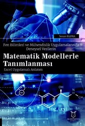 Fen Bilimleri ve Mühendislik Uygulamalarında Deneysel Verilerin Matematik Modellerle Tanımlanması - Akademisyen Kitabevi