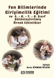 Fen Bilimlerinde Girişimcilik Eğitimi ve 5. - 6. - 7. - 8. Sınıf Bütünleştirilmiş Örnek Etkinlikler - Efe Akademi Yayınları