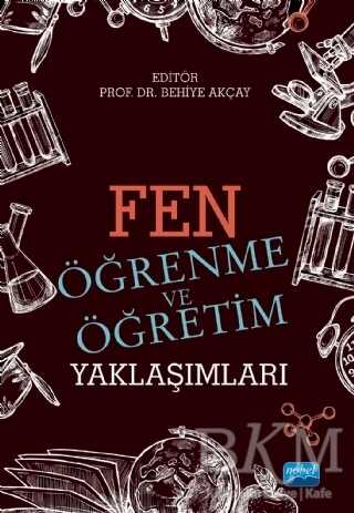 Fen Öğrenme ve Öğretim Yaklaşımları - Nobel Akademik Yayıncılık