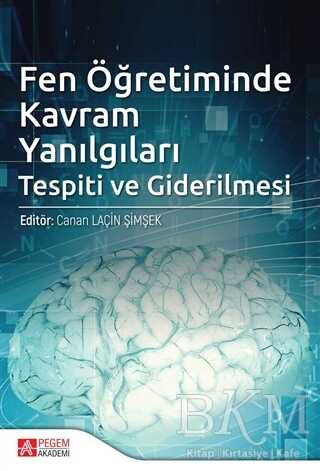 Fen Öğretiminde Kavram Yanılgıları Tespiti ve Giderilmesi - Pegem Akademi Yayıncılık