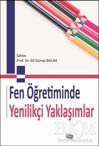 Fen Öğretiminde Yenilikçi Yaklaşımlar - Anı Yayıncılık