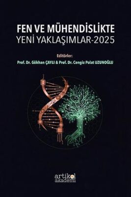 Fen ve Mühendislikte Yeni Yaklaşımlar - 2025 - 1