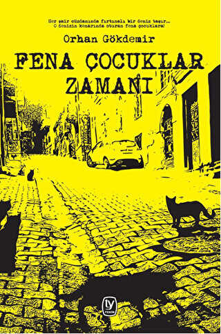 Fena Çocuklar Zamanı - Tekin Yayınevi