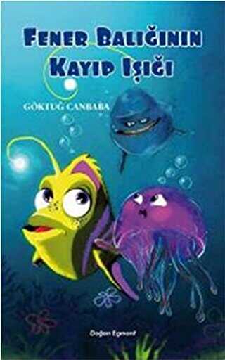 Fener Balığının Kayıp Işığı - Doğan Çocuk