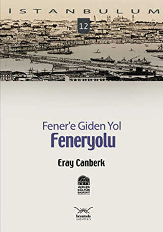 Fener’e Giden Yol: Feneryolu - Heyamola Yayınları
