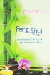 Feng Shui İle Yaşam - Sonçağ Yayınları